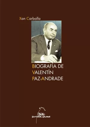 BIOGRAFIA DE VALENTIN PAZ-ANDRADE