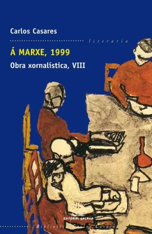 A MARXE, 1999 OBRA XORNALISTICA VIII (BCC)
