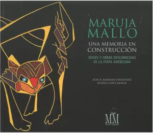 MARUJA MALLO. UNA MEMORIA EN CONSTRUCCION. S Y O.DESCONOCID